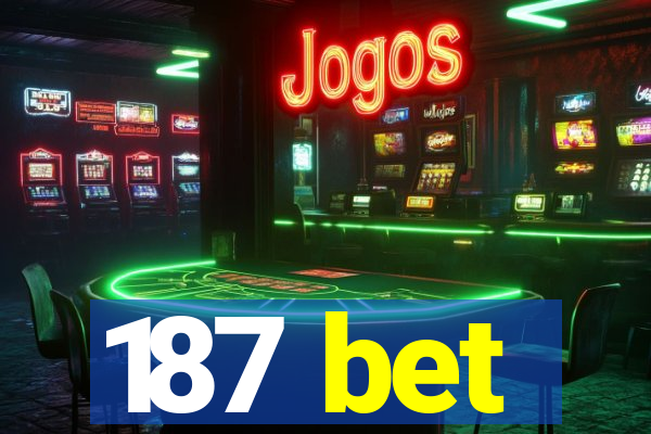 187 bet